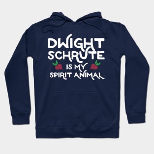 Dwight Schrute is my Spirit Animal Hoodie